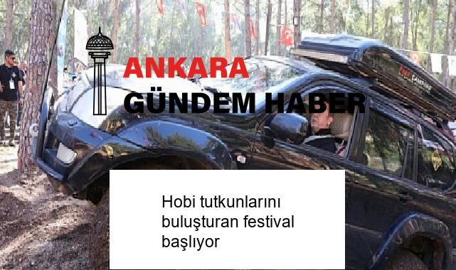 Hobi tutkunlarını buluşturan festival başlıyor