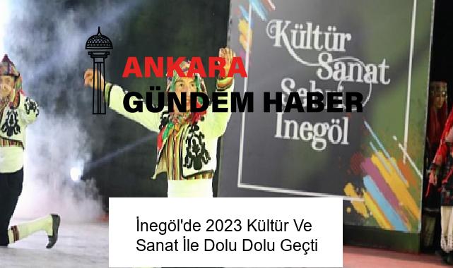 İnegöl’de 2023 Kültür Ve Sanat İle Dolu Dolu Geçti