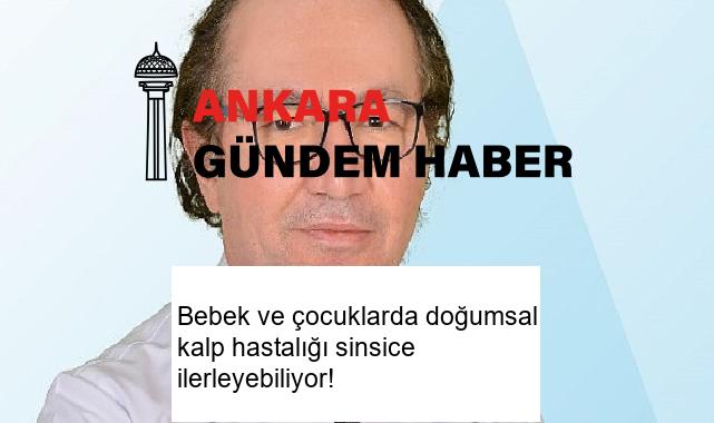 Bebek ve çocuklarda doğumsal kalp hastalığı sinsice ilerleyebiliyor!