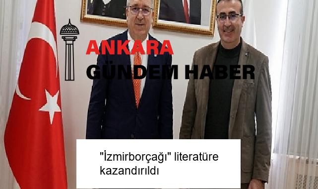 “İzmirborçağı” literatüre kazandırıldı