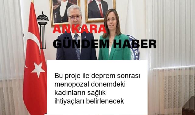 Bu proje ile deprem sonrası menopozal dönemdeki kadınların sağlık ihtiyaçları belirlenecek