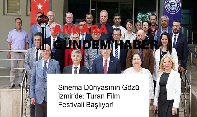 Sinema Dünyasının Gözü İzmir’de: Turan Film Festivali Başlıyor!