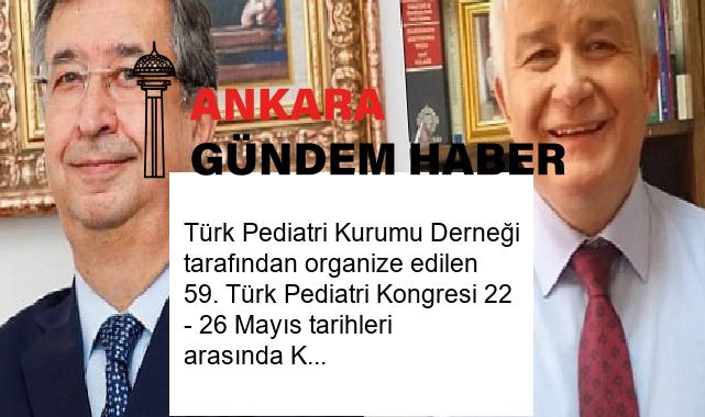 Türk Pediatri Kurumu Derneği tarafından organize edilen 59. Türk Pediatri Kongresi 22 – 26 Mayıs tarihleri arasında KKTC’de gerçekleşecek