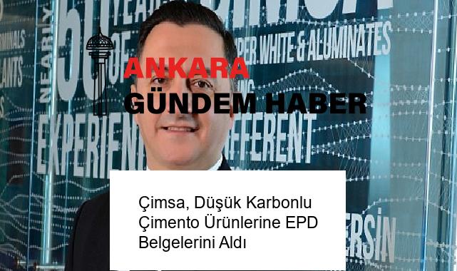 Çimsa, Düşük Karbonlu Çimento Ürünlerine EPD Belgelerini Aldı