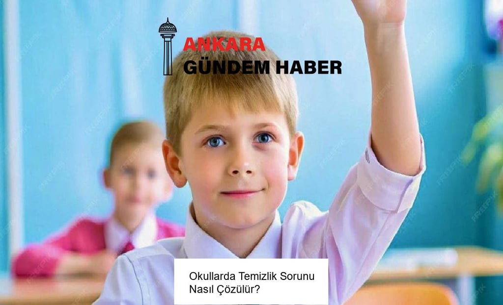 Okullarda Temizlik Sorunu Nasıl Çözülür?