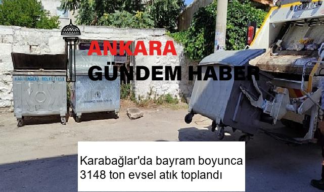 Karabağlar’da bayram boyunca 3148 ton evsel atık toplandı