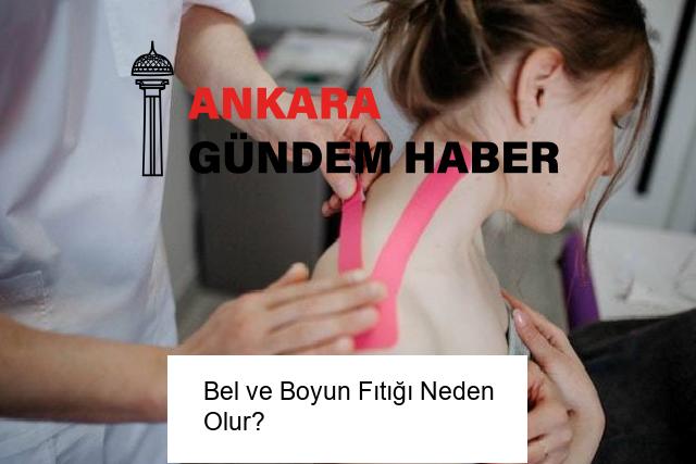 Bel ve Boyun Fıtığı Neden Olur?