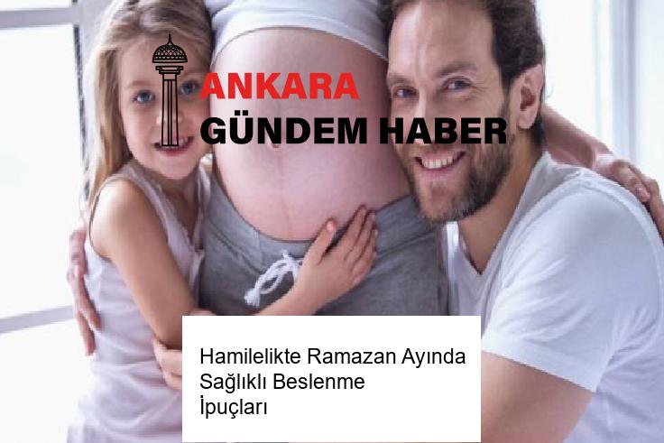 Hamilelikte Ramazan Ayında Sağlıklı Beslenme İpuçları