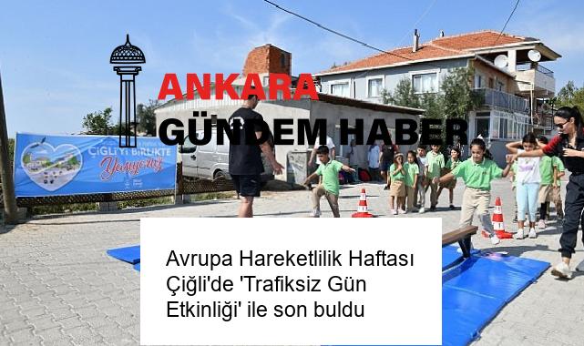 Avrupa Hareketlilik Haftası Çiğli’de ‘Trafiksiz Gün Etkinliği’ ile son buldu