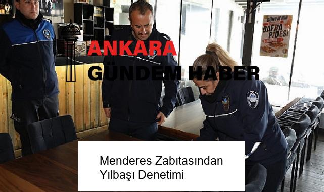 Menderes Zabıtasından Yılbaşı Denetimi