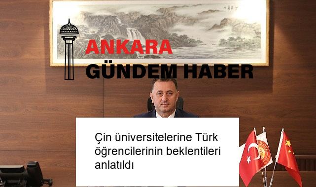 Çin üniversitelerine Türk öğrencilerinin beklentileri anlatıldı