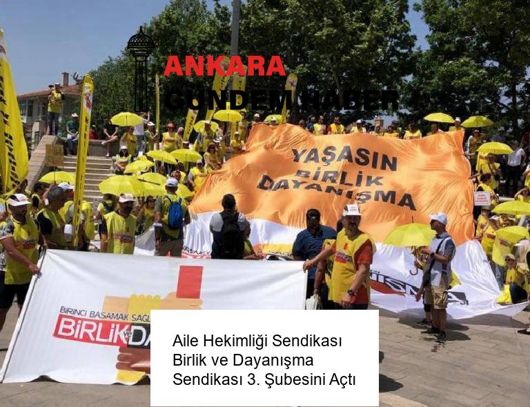 Aile Hekimliği Sendikası Birlik ve Dayanışma Sendikası 3. Şubesini Açtı