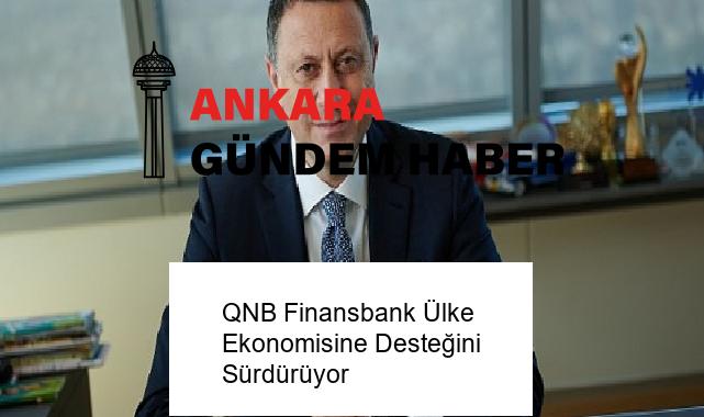 QNB Finansbank Ülke Ekonomisine Desteğini Sürdürüyor