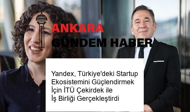 Yandex, Türkiye’deki Startup Ekosistemini Güçlendirmek İçin İTÜ Çekirdek ile İş Birliği Gerçekleştirdi