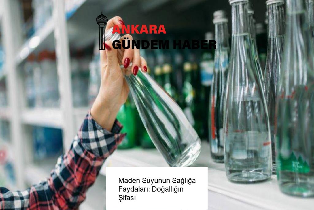 Maden Suyunun Sağlığa Faydaları: Doğallığın Şifası