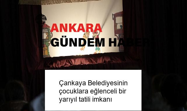 Çankaya Belediyesinin çocuklara eğlenceli bir yarıyıl tatili imkanı