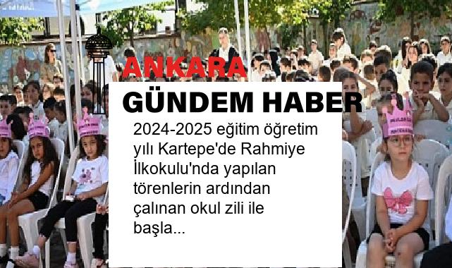 2024-2025 eğitim öğretim yılı Kartepe’de Rahmiye İlkokulu’nda yapılan törenlerin ardından çalınan okul zili ile başladı