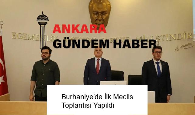Burhaniye’de İlk Meclis Toplantısı Yapıldı