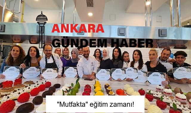 “Mutfakta” eğitim zamanı!