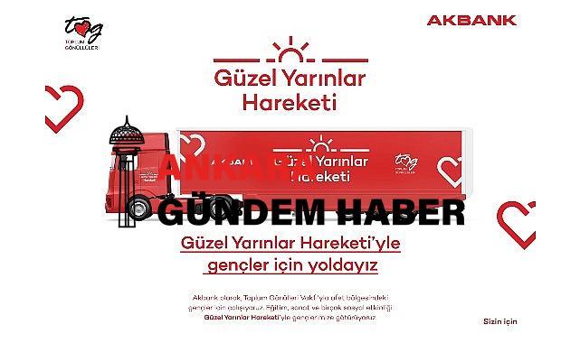 Akbank Güzel Yarınlar Hareketi Başlıyor