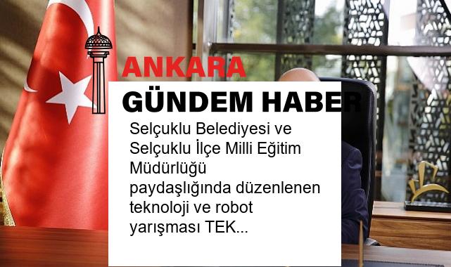 Selçuklu Belediyesi ve Selçuklu İlçe Milli Eğitim Müdürlüğü paydaşlığında düzenlenen teknoloji ve robot yarışması TEKNO-SEL 16-18 Nisan tarihleri arasında gerçekleşecek