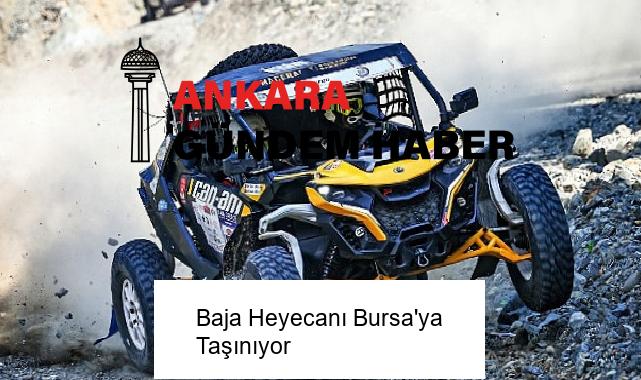 Baja Heyecanı Bursa’ya Taşınıyor