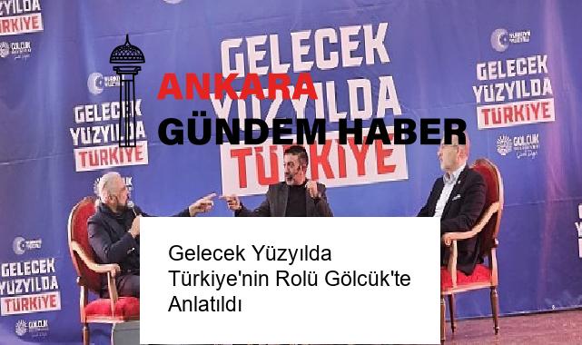 Gelecek Yüzyılda Türkiye’nin Rolü Gölcük’te Anlatıldı
