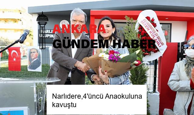 Narlıdere,4’üncü Anaokuluna kavuştu 
