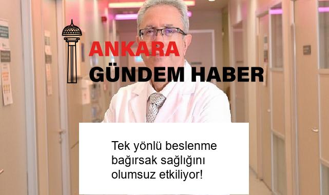 Tek yönlü beslenme bağırsak sağlığını olumsuz etkiliyor!