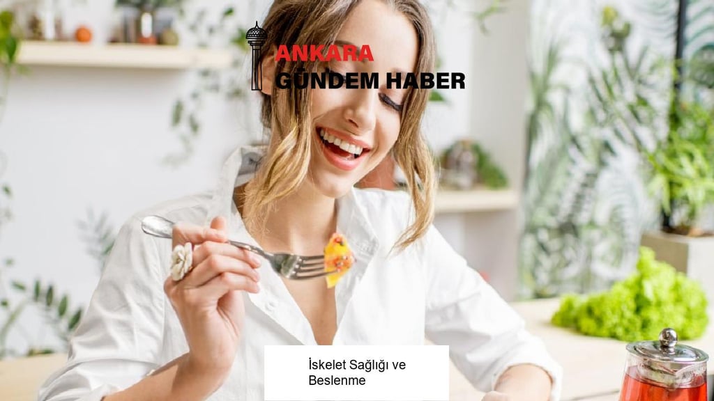 İskelet Sağlığı ve Beslenme