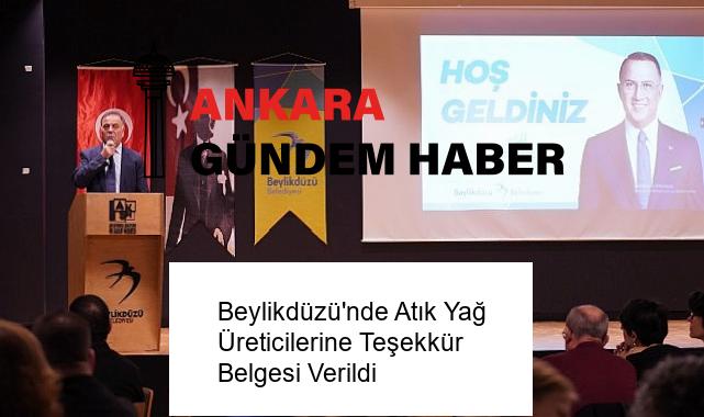 Beylikdüzü’nde Atık Yağ Üreticilerine Teşekkür Belgesi Verildi
