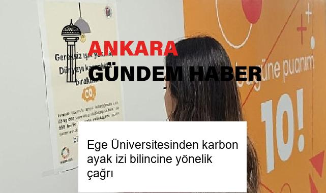Ege Üniversitesinden karbon ayak izi bilincine yönelik çağrı
