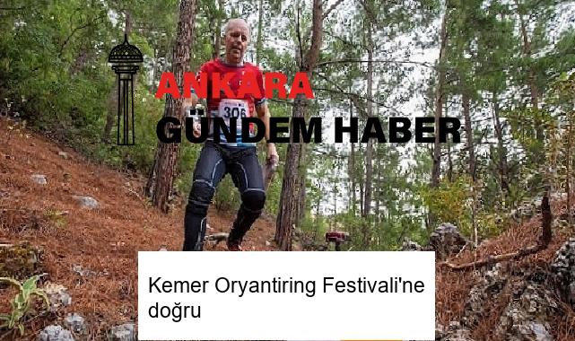 Kemer Oryantiring Festivali’ne doğru