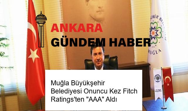 Muğla Büyükşehir Belediyesi Onuncu Kez Fitch Ratings’ten “AAA” Aldı