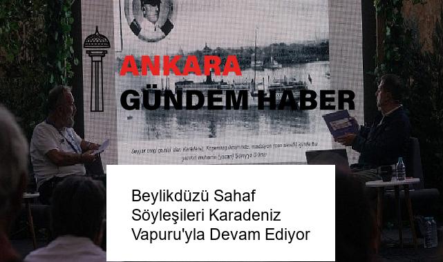 Beylikdüzü Sahaf Söyleşileri Karadeniz Vapuru’yla Devam Ediyor