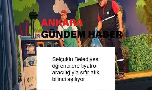 Selçuklu Belediyesi öğrencilere tiyatro aracılığıyla sıfır atık bilinci aşılıyor