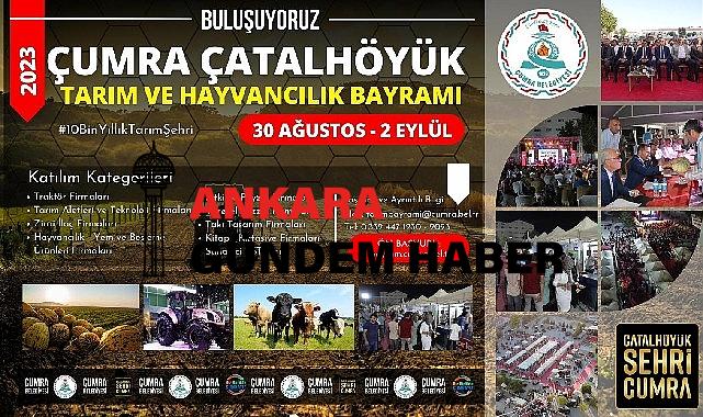Çumra Çatalhöyük Tarım ve Hayvancılık Bayramı İçin Ön Müracaatlar Başladı