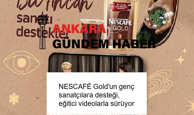 NESCAFÉ Gold’un genç sanatçılara desteği, eğitici videolarla sürüyor