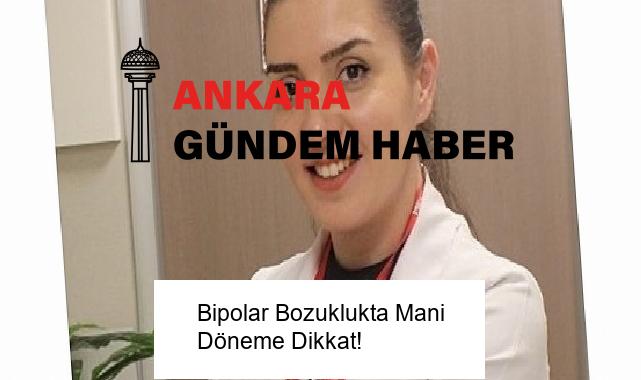 Bipolar Bozuklukta Mani Döneme Dikkat!