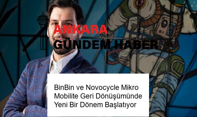 BinBin ve Novocycle Mikro Mobilite Geri Dönüşümünde Yeni Bir Dönem Başlatıyor