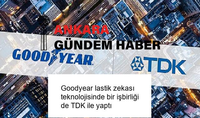 Goodyear lastik zekası teknolojisinde bir işbirliği de TDK ile yaptı