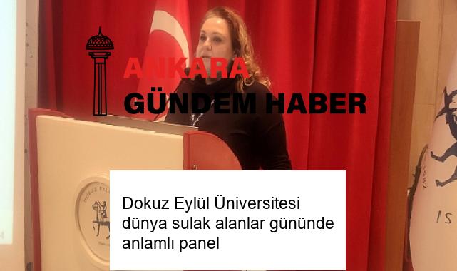 Dokuz Eylül Üniversitesi dünya sulak alanlar gününde anlamlı panel