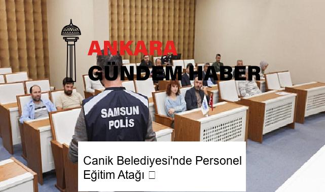Canik Belediyesi’nde Personel Eğitim Atağı  