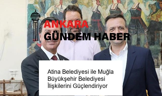 Atina Belediyesi ile Muğla Büyükşehir Belediyesi İlişkilerini Güçlendiriyor