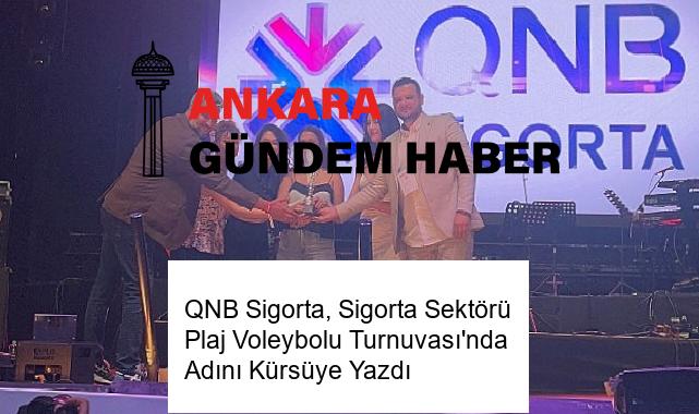 QNB Sigorta, Sigorta Sektörü Plaj Voleybolu Turnuvası’nda Adını Kürsüye Yazdı