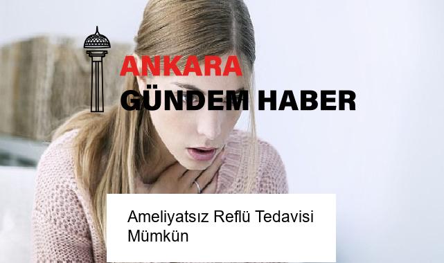 Ameliyatsız Reflü Tedavisi Mümkün