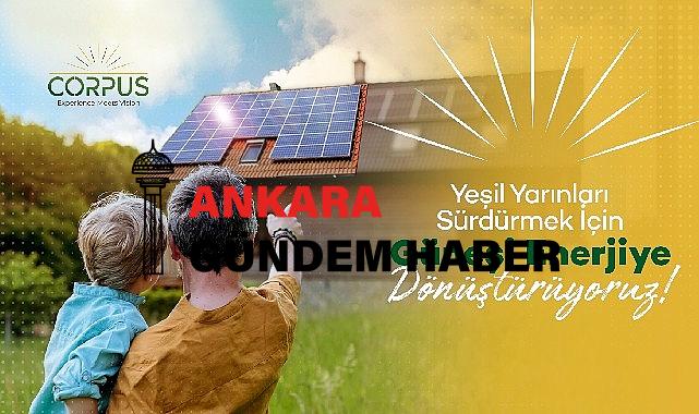 Güneşin gücüyle temiz enerji üreten Corpus Enerji yatırım turuna çıktı
