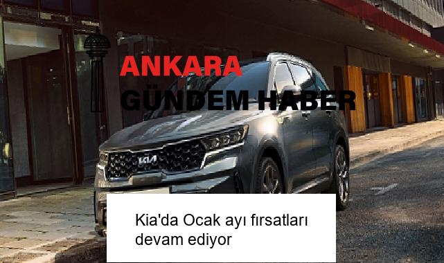 Kia’da Ocak ayı fırsatları devam ediyor 