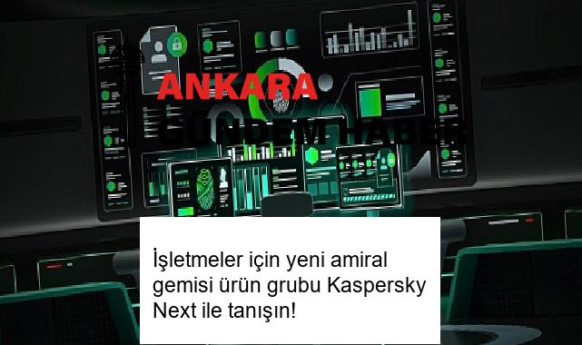 İşletmeler için yeni amiral gemisi ürün grubu Kaspersky Next ile tanışın!