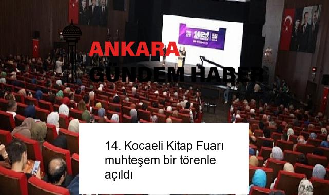 14. Kocaeli Kitap Fuarı muhteşem bir törenle açıldı